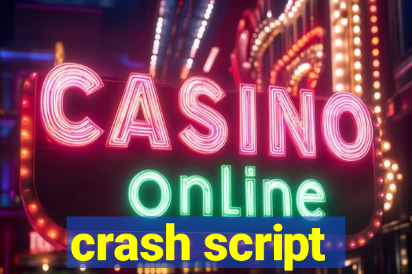 crash script